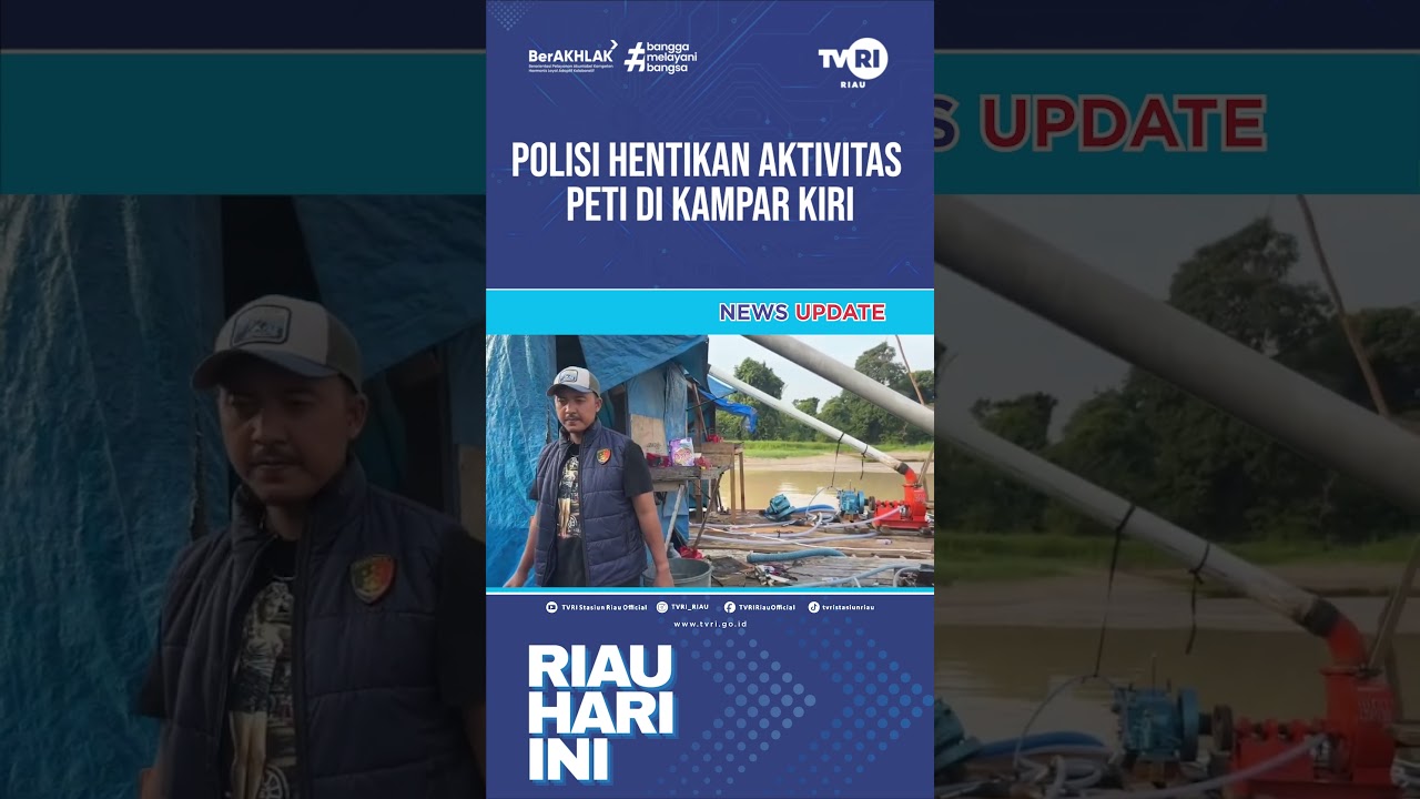 POLISI HENTIKAN AKTIVITAS PETI DI KAMPAR KIRI