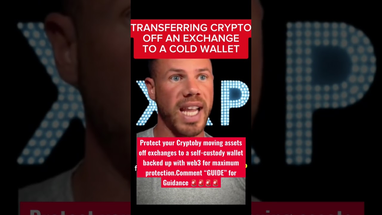 TRANSFERRING CRYPTO OFF EXCHANGE TO A COLD WALLET: Comment “GUIDE”